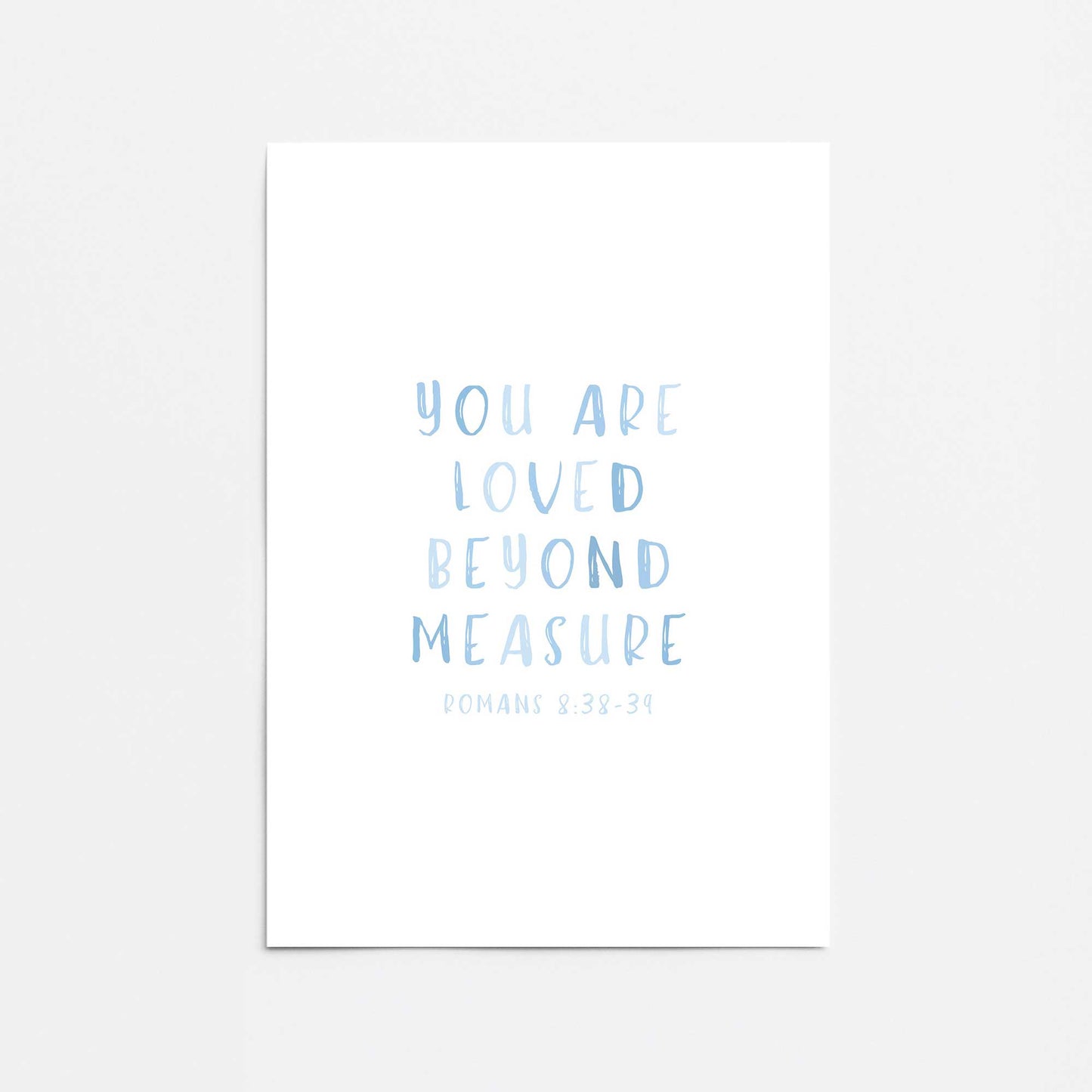 You Are Loved Beyond Measure Promotional Rolled Print