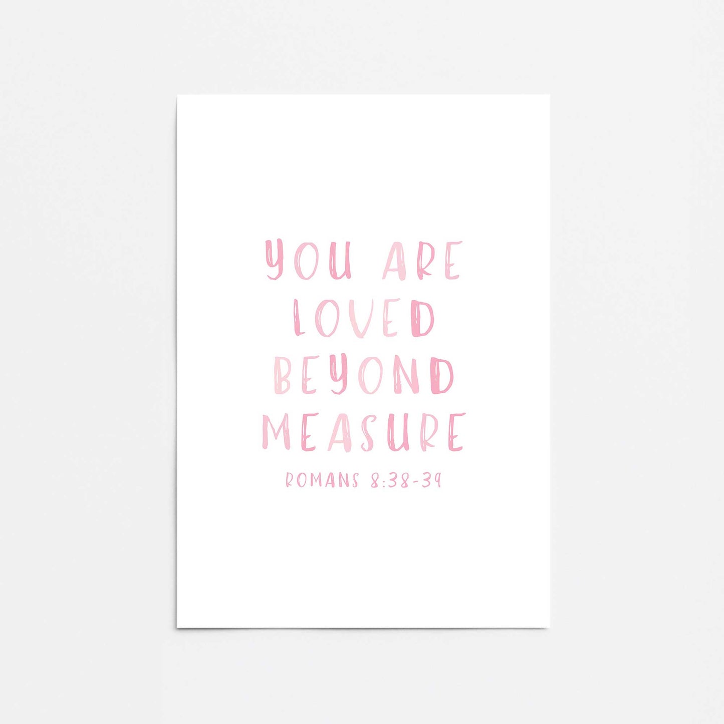 You Are Loved Beyond Measure Promotional Rolled Print