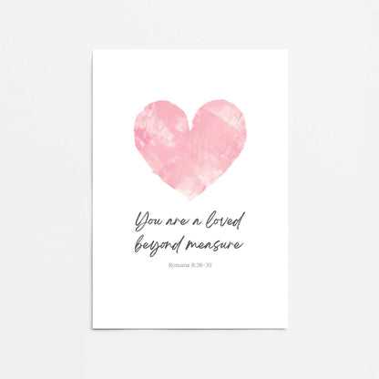 You Are Loved Beyond Measure Promotional Rolled Print